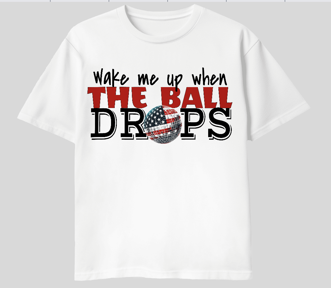 250 Wake Me When The Ball Drops T-Shirt